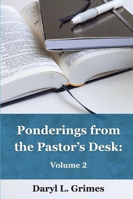 Daryl L Grimes - Ponderings from the Pastor's Desk, Häftad