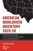 George Barna - American Worldview Inventory 2025-26, Häftad