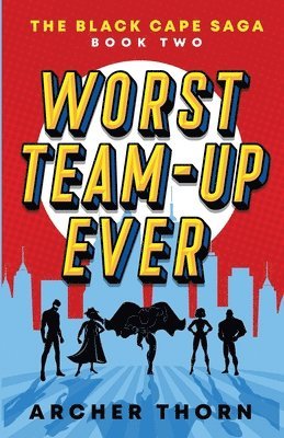 Archer Thorn - Worst Team-Up Ever, Häftad