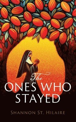 Shannon St Hilaire - Ones Who Stayed, Häftad