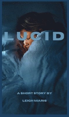 Leigh Maris - Lucid, Häftad. Tillgänglighet: Lägg i varukorg