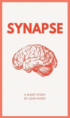 Leigh Maris - Synapse, Häftad. Tillgänglighet: Lägg i varukorg