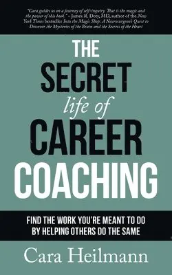 Cara Heilmann - Secret Life of Career Coaching, Häftad. Tillgänglighet: Lägg i varukorg
