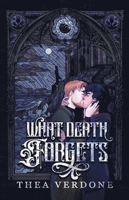 Thea Verdone - What Death Forgets, Häftad