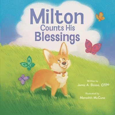Jamie A Bosse Cfp(r) - Milton Counts His Blessings, Häftad. Tillgänglighet: Lägg i varukorg