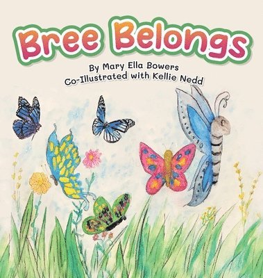 Mary Ella Bowers - Bree Belongs, Inbunden
