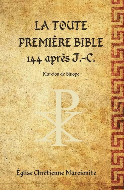 Marcion de Sinope - La Toute Première Bible, E-bok