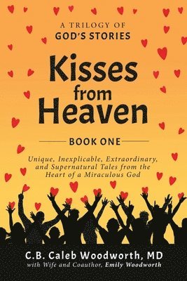 C B Caleb Woodworth - Kisses from Heaven Book One, Häftad