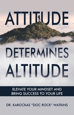 Karockas Doc Rock Watkins - Attitude Determines Altitude, Häftad