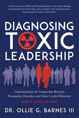 Ollie G Barnes III - Diagnosing Toxic Leadership, Häftad