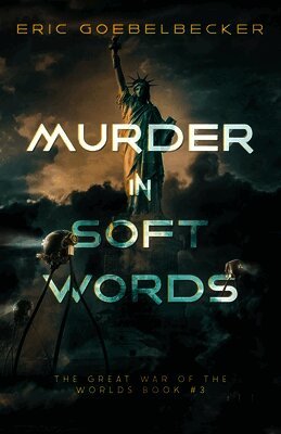 Eric Goebelbecker - Murder in Soft Words, Häftad