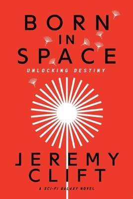 Jeremy Clift - Born in Space, Häftad