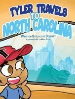 Lucius Downey - Tyler Travels To North Carolina, Inbunden. Tillgänglighet: Lägg i varukorg