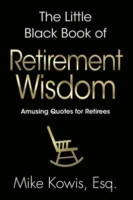 Kowis - Little Black Book of Retirement Wisdom, Häftad. Tillgänglighet: Lägg i varukorg