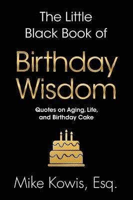 Mike Kowis - Little Black Book of Birthday Wisdom, Häftad. Tillgänglighet: Lägg i varukorg