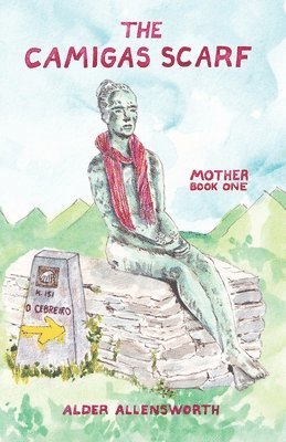 Alder Allensworth - Camigas Scarf - Mother, Häftad. Tillgänglighet: Lägg i varukorg