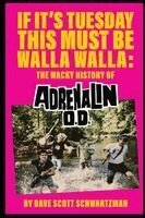 David Scott Schwartzman - If It's Tuesday This Must Be Walla Walla, Häftad