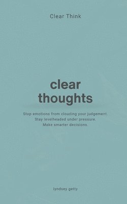 Lyndsey Getty - Clear Think, Häftad. Tillgänglighet: Lägg i varukorg