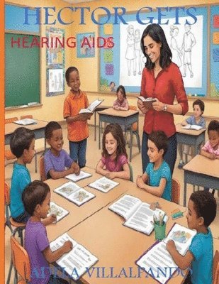 Adela Villalpando - Hector Gets Hearing Aids, Häftad
