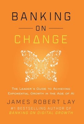 James Robert Lay - Banking on Change, Inbunden. Tillgänglighet: Lägg i varukorg