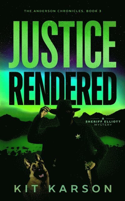 Kit Karson - Justice Rendered, E-bok