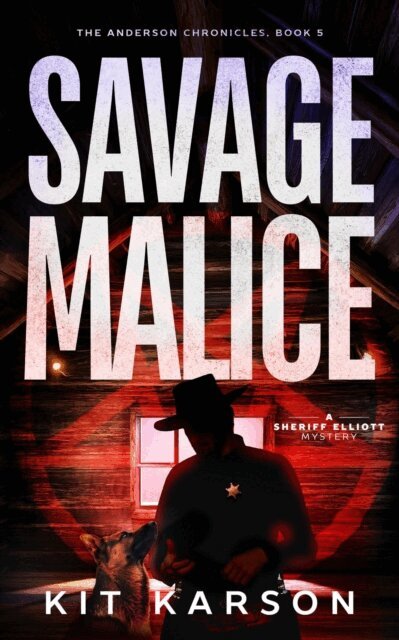 Kit Karson - Savage Malice, E-bok