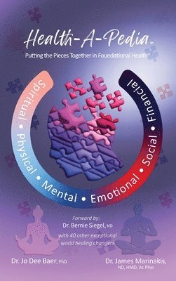 Jo Dee Baer, James Marinakis - Health-a-Pedia: Putting the Pieces Together in Foundational Health, Inbunden. Tillgänglighet: Lägg i varukorg