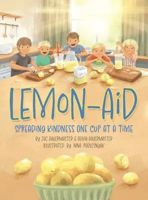 Zac Bauermaster, Olivia Bauermaster - Lemon-Aid, Inbunden. Tillgänglighet: Lägg i varukorg