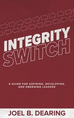 Joel B Dearing - Integrity Switch, Inbunden. Tillgänglighet: Lägg i varukorg