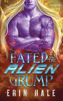 Erin Hale - Fated to the Alien Grump, Häftad
