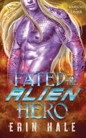 Erin Hale - Fated to the Alien Hero, Häftad