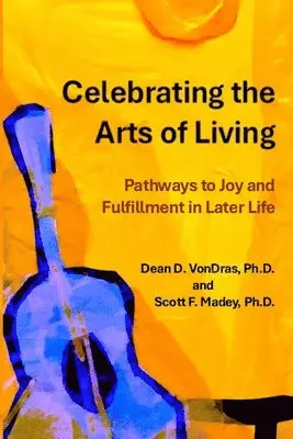 Scott F Madey, Dean D Vondras - Celebrating the Arts of Living, Häftad. Tillgänglighet: Lägg i varukorg