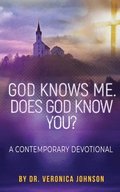 God Knows Me. Does God Know You?: A Contemporary Devotional