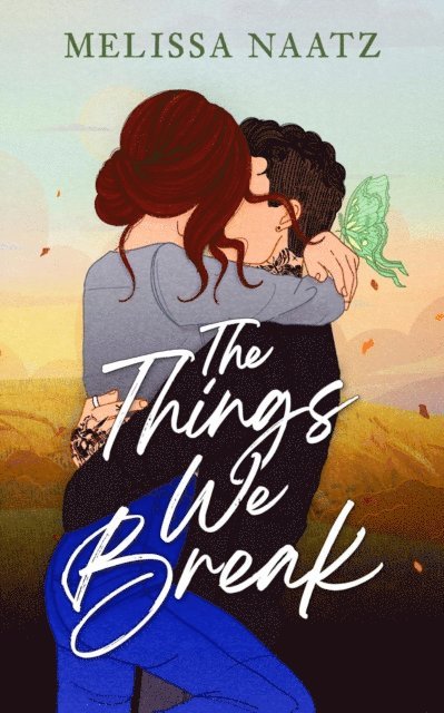 Melissa Naatz - Things We Break, E-bok