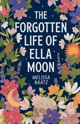 Melissa Naatz - Forgotten Life of Ella Moon, Häftad