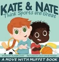 Alison Levey - Kate & Nate Think Sports are Great, Inbunden. Tillgänglighet: Lägg i varukorg