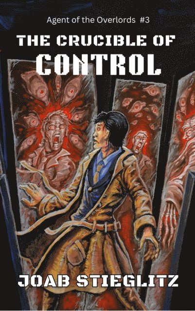 Joab Stieglitz - Crucible of Control, E-bok