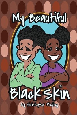 Christopher Anthony Pindling VII - My Beautiful Black Skin, Häftad