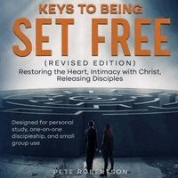 Pete Robertson - Keys to Being Set Free, Häftad