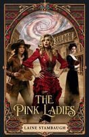 Laine Stambaugh - The Pink Ladies: A Novel, Övrigt
