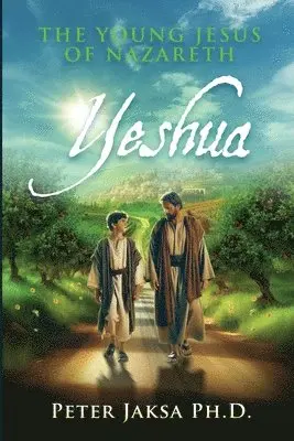 Peter Jaksa - Yeshua, Häftad. Tillgänglighet: Lägg i varukorg