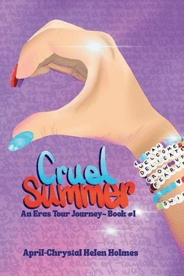 April-Chrystal H Holmes - Cruel Summer, Häftad