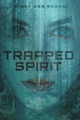 Cindy Ann Rogers - Trapped Spirit, Häftad. Tillgänglighet: Tillfälligt slut