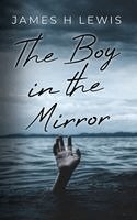 James H Lewis - Boy in the Mirror, Häftad. Tillgänglighet: Lägg i varukorg