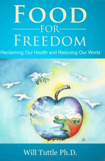 Will Tuttle - Food for Freedom, E-bok