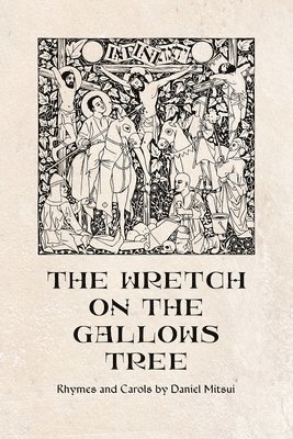 Daniel Mitsui - Wretch on the Gallows Tree, Häftad