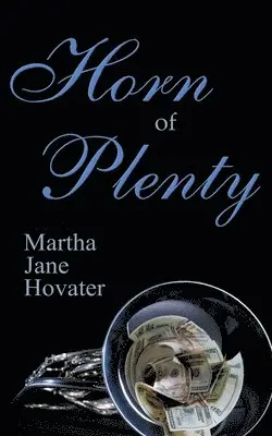 Martha Jane Hovater - Horn of Plenty, Häftad. Tillgänglighet: Lägg i varukorg