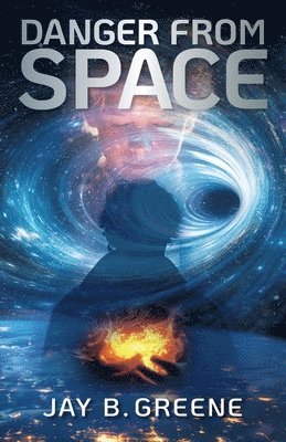 Jay B. Greene, Scott Colby - Danger From Space: A Tim and Peggy Smith Space Adventure, Book One, Häftad