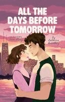 All the Days Before Tomorrow