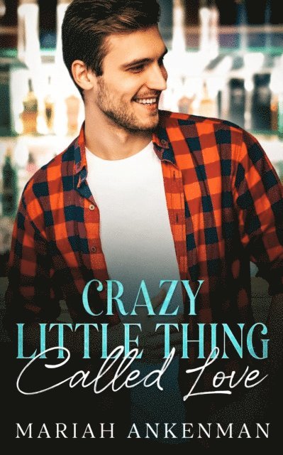 Mariah Ankenman - Crazy Little Thing Called Love, E-bok